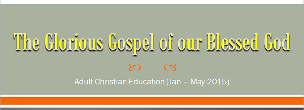 Adult Christian Education : The Glorious Gospel of our Blessed God
